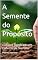 Livro A Semente do Propósito: Cultive o Significado em Cada Dia da Sua Vida