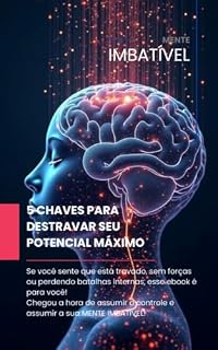Livro Mente Imbatível - 5 Chaves Para Destravar Seu Potencial Máximo