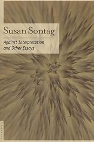Against Interpretation by Susan Sontag
