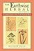The Earthwise Herbal, Volume II: A Complete Guide to New World Medicinal Plants primary