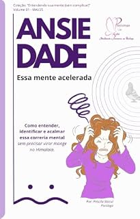 Livro Ansiedade: Essa mente acelerada (Entendendo sua mente (sem complicar))