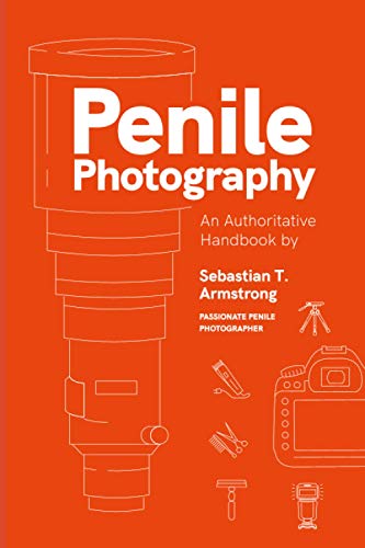 Penile Photography: An Authoritative Handbook