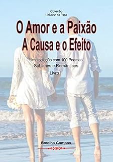 Livro O Amor e a Paixão A Causa e o Efeito - Livro II (Universo da Rima)