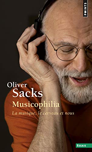 Musicophilia. La Musique, Le Cerveau Et Nous (English and French Edition) by Oliver Sacks