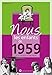Nous, les enfants de 1959: De la naissance à l'age adulte (French Edition) by