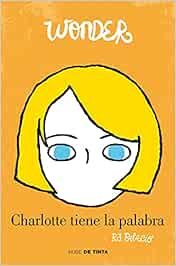 Wonder. Charlotte tiene la palabra (Nube de Tinta)