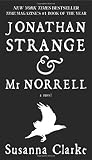 Jonathan Strange & Mr Norrell: A Novel by Clarke, Susanna [2006] by Clarke