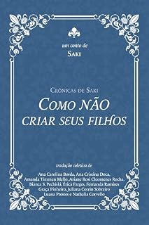 Livro Como não criar seus filhos (Crônicas de Saki)