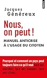 Nous, on Peut !. Manuel Anticrise L'Usage Du Citoyen (English and French Edition) by