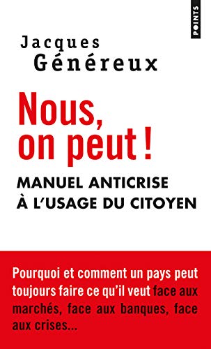 Nous, on Peut !. Manuel Anticrise L'Usage Du Citoyen (English and French Edition) by Jacques G'N'reux