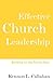 Effective Church Leadership: Building on the Twelve Keys