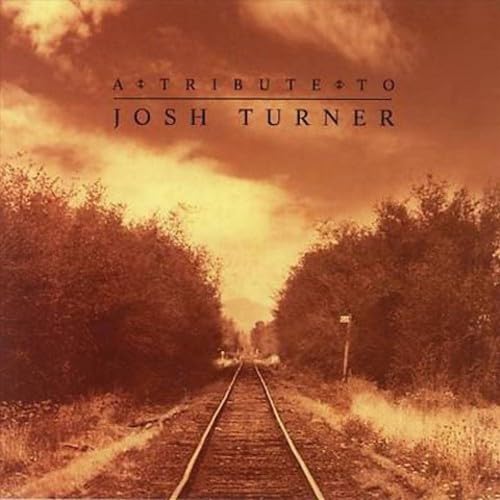 A Tribute To Josh Turner