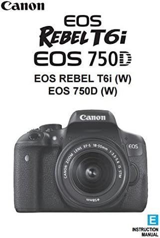 Canon EOS Rebel T6i EOS 750D Instructions Manual Booklet Paperback