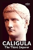 CALIGULA: The Third Emperor. The Entire Life Story by The History Hour