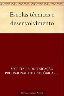 Livro Escolas técnicas e desenvolvimento