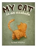 My Cat is an Asshole by 