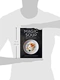 Image de Magic Soup: 100 Recipes for Health and Happiness