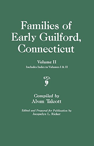 D.o.w.n.l.o.a.d Families of Early Guilford, Connecticut. One Volume Bound in Two. Volume II. Includes Index to Volum PPT