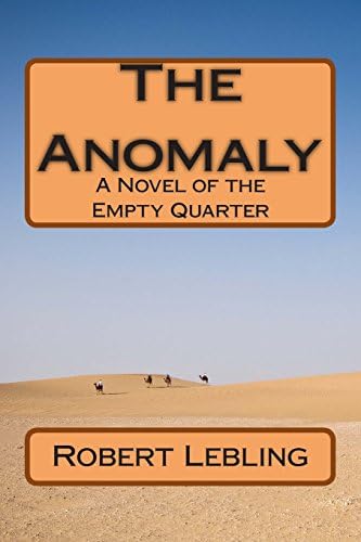 The Anomaly: A Novel of the Empty Quarter Paperback – January 12, 2015
