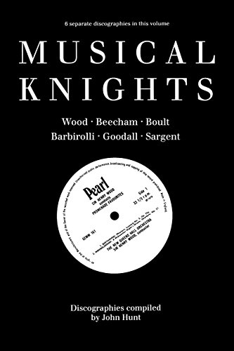 Musical Knights. Henry Wood, Thomas Beecham, Adrian Boult, John Barbirolli, Reginald Goodall and Mal by John Hunt
