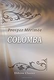 Colomba (French Edition) by Prosper Mérimée