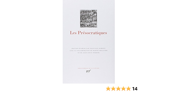 Les Presocratiques Bibliotheque De La Pleiade French Edition Bibliotheque De La Pleiade Collectif Gallimard 9782070111398 Amazon Com Books