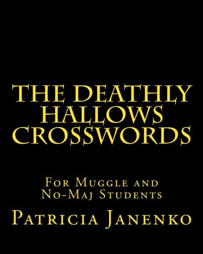 The Deathly Hallows Crosswords: For Muggle and No-Maj Students