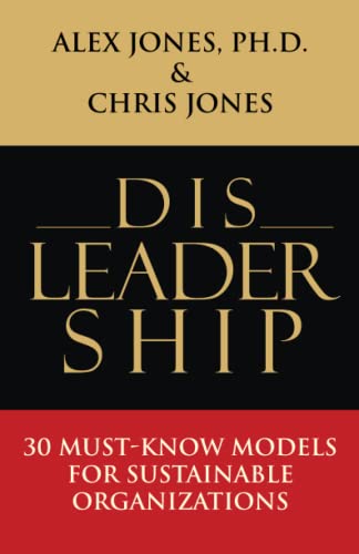 DISLEADERSHIP: 30 MUST-KNOW MODELS FOR SUSTAINABLE ORGANIZATIONS