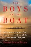 Hardcover Daniel James Brown: The Boys in the Boat : Nine Americans and Their Epic Quest for Gold at the 1936 Berlin Olympics (Large Print Hardcover); 2013 Edition Book