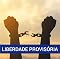 Livro Guia Prático da Liberdade Provisória: Entendendo o Instituto
