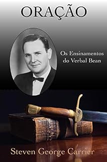 ORAÇÃO: Os Ensinamentos do Verbal Bean