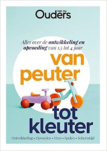 Van Peuter Tot Kleuter Alles Over De Ontwikkeling En Opvoeding Van 1 5 Tot 4 Jaar Ontwikkeling Opvoeden Eten Spelen Schermtijd Amazon De Ouders Van Nu Fremdsprachige Bucher