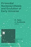 Primordial Nucleosynthesis and Evolution of the Early Universe, , 0792311930
