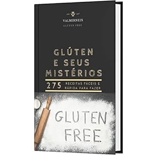Livro Glúten Free - 275 Receitas e Tudo Sobre o Glúten