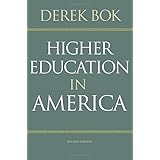 Higher Education in America: Revised Edition (The William G. Bowen Series, 87)