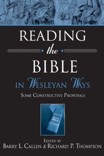 Reading the Bible in Wesleyan Ways: Some Constructive Proposals by Beacon Hill Press