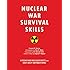 Nuclear War Survival Skills: Lifesaving Nuclear Facts and Self-Help Instructions
