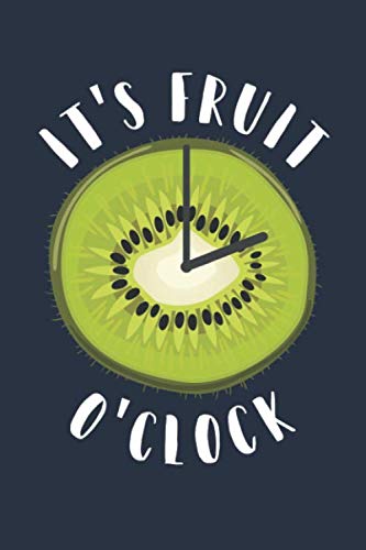 Food Journal 'It's Fruit o'Clock' - Vegetarian Gift for Kiwifruit Lovers - Fruit Diet Diary - Kiwifruit Notebook: Medium College-Ruled Journey Diary, 110 page, Lined, 6x9 (15.2 x 22.9 cm)