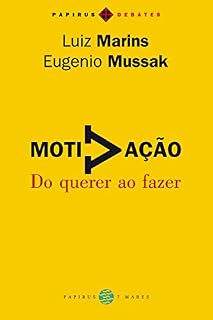 Livro Motivação: Do querer ao fazer (Papirus debates)