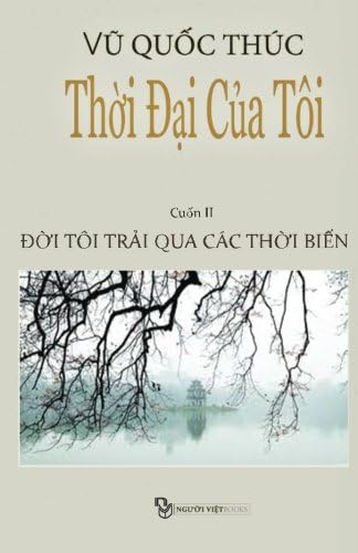 Thoi Dai Cua Toi: Doi Toi Trai Qua Cac Thoi Bien (Vietnamese Edition)