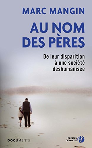Au nom des pères (Document) (French Edition) by Marc MANGIN