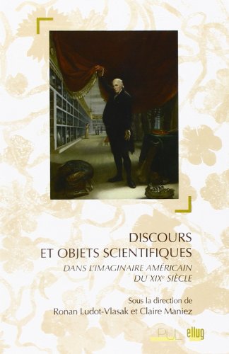 Discours et objets scientifiques dans l'imaginaire américain du XIXe siècle