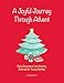 A Joyful Journey Through Advent: Daily Devotional and Activity Journal for Young Families by Debby Morris