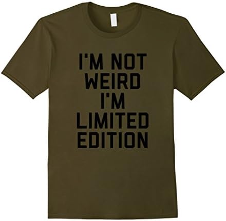Men's I'm Not Weird I'm Limited Edition Tee Shirt Large Olive