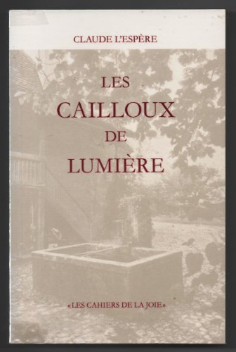 Les cailloux de lumière