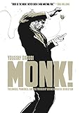 Monk!: Thelonious, Pannonica, and the Friendship Behind a Musical Revolution by