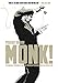 Monk!: Thelonious, Pannonica, and the Friendship Behind a Musical Revolution by
