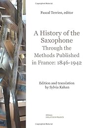A  history of the saxophone through the methods published in France, 1846-1942