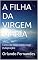 Livro A FILHA DA VIRGEM MARIA: Conto de fadas tradicional (Adaptação)
