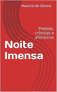 Livro Noite Imensa: Poesias, crônicas e aforismos